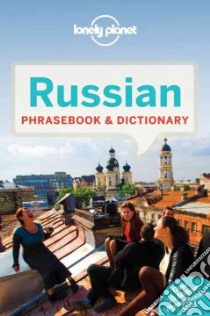 Lonely Planet Russian Phrasebook libro in lingua di Lonely Planet Publications (COR)