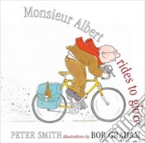 Monsieur Albert Rides to Glory libro in lingua di Smith Peter, Graham Bob (ILT)