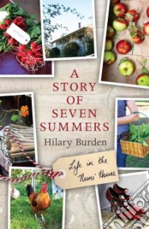 A Story of Seven Summers libro in lingua di Burden Hilary