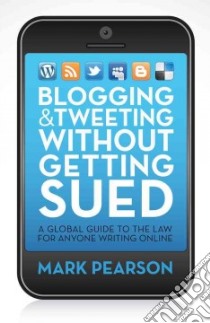 Blogging & Tweeting Without Getting Sued libro in lingua di Pearson Mark