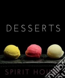Spirit House Desserts libro in lingua di Helen Brierty
