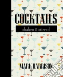 Cocktails libro in lingua di Harrison Mark