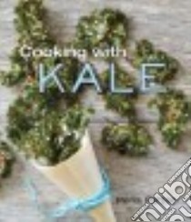 Cooking With Kale libro in lingua di Patten Rena