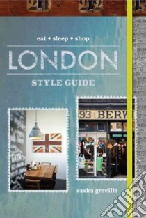London Style Guide libro in lingua di Graville Saska, Evans Jessica Reftel (PHT), Reftel Martin (PHT)