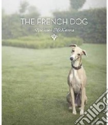 French Dog, The Mini Edition libro in lingua di Rachael McKenna