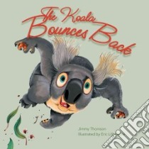 The Koala Bounces Back libro in lingua di Thomson Jimmy, Lobbecke Eric (ILT)