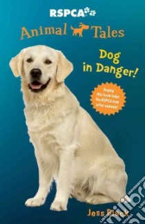 Dog in Danger! libro in lingua di Black Jess