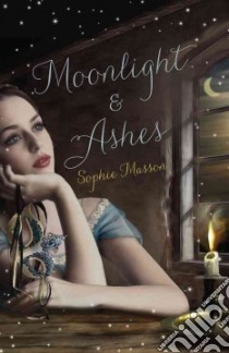 Moonlight & Ashes libro in lingua di Masson Sophie