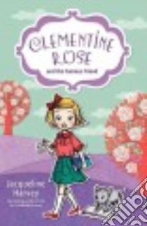 Clementine Rose and the Famous Friend libro in lingua di Harvey Jacqueline