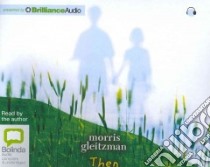 Then (CD Audiobook) libro in lingua di Gleitzman Morris