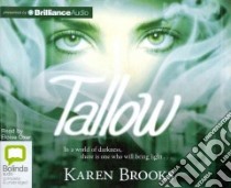 Tallow (CD Audiobook) libro in lingua di Brooks Karen, Oxer Eloise (NRT)