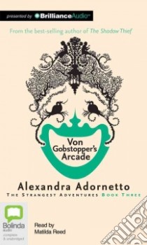 Von Gobstopper's Arcade (CD Audiobook) libro in lingua di Adornetto Alexandra, Reed Matilda (NRT)