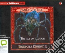 The Isle of Illusion (CD Audiobook) libro in lingua di Rodda Emily, Haddrick Ron (NRT)