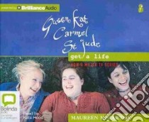 Queen Kat, Carmel and St. Jude Get a Life (CD Audiobook) libro in lingua di McCarthy Maureen, Hood Kate (NRT)