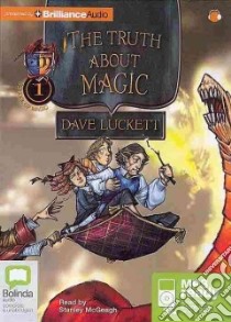 The Truth About Magic (CD Audiobook) libro in lingua di Luckett Dave, McGeagh Stanley (NRT)