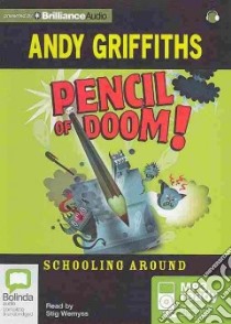 Andy Griffiths Pencil of Doom (CD Audiobook) libro in lingua di Griffiths Andy, Wemyss Stig (NRT)