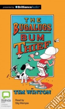 The Bugalugs Bum Thief (CD Audiobook) libro in lingua di Winton Tim, Wemyss Stig (NRT)