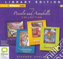 The Piccolo and Annabelle Collection (CD Audiobook) libro in lingua di Axelsen Stephen, McGeagh Stanley (NRT)