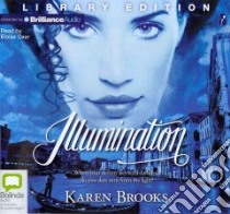 Illumination (CD Audiobook) libro in lingua di Brooks Karen, Oxer Eloise (NRT)