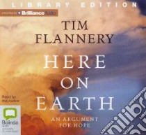 Here on Earth (CD Audiobook) libro in lingua di Flannery Tim