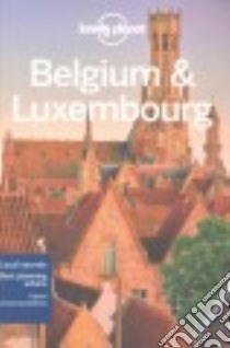 Lonely Planet Belgium & Luxembourg libro in lingua di Smith Helena, Symington Andy, Wheeler Donna