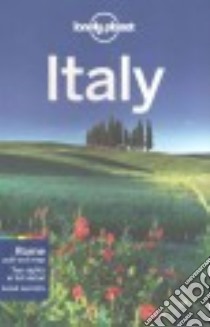 Lonely Planet Italy libro in lingua di Lonely Planet Publications, Bonetto Cristian, Blasi Abigail, Christiani Kerry, Clark Gregor