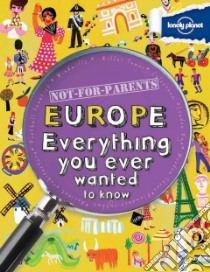 Lonely Planet Not-for-Parents Europe libro in lingua di Lonely Planet Publications, Gifford Clive