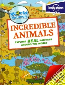 Incredible Animals libro in lingua di Lonely Planet Publications (COR)