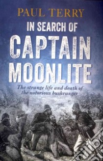 In Search of Captain Moonlite libro in lingua di Terry Paul