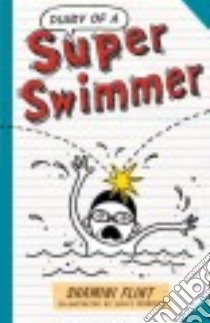 Diary of a Super Swimmer libro in lingua di Flint Shamini, Heinrich Sally (ILT)