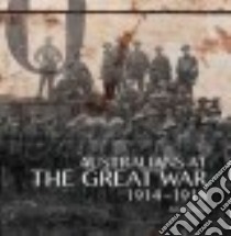 Australians at the Great War 1914-1918 libro in lingua di Burness Peter
