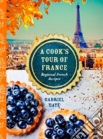 A Cook's Tour of France libro in lingua di Gaté Gabriel