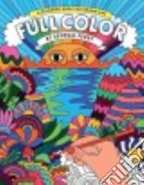 Full Color Adult Coloring Book libro in lingua di Perry Georgia (ART)