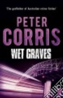 Wet Graves libro in lingua di Corris Peter