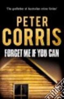 Forget Me If You Can libro in lingua di Corris Peter