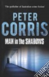 Man in the Shadows libro in lingua di Corris Peter