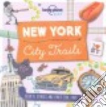 Lonely Planet Kids City Trails New York libro in lingua di Butterfield Moira