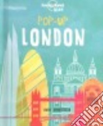 Lonely Planet Pop-Up London libro in lingua di Mansfield Andy