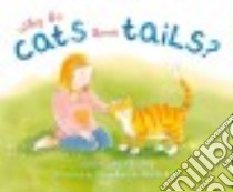 Why Do Cats Have Tails? libro in lingua di Ling David, Thatcher Stephanie (ILT)