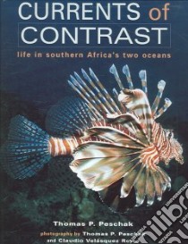 Currents of Contrast libro in lingua di Thomas P. Peschak