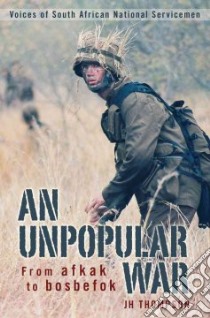 An Unpopular War libro in lingua di Thompson J. H.