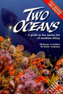 Two Oceans libro in lingua di Branch G. m., Griffiths C. l., Branch M. L., Beckley L. E.