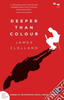 Deeper Than Colour libro in lingua di Clelland James
