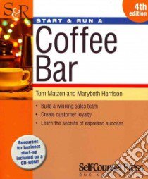 Start & Run a Coffee Bar libro in lingua di Matzen Tom, Harrison Marybeth