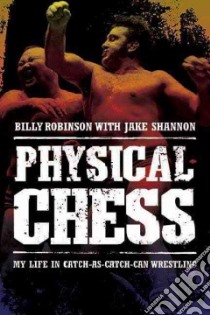 Physical Chess libro in lingua di Robinson Billy, Shannon Jake (CON)