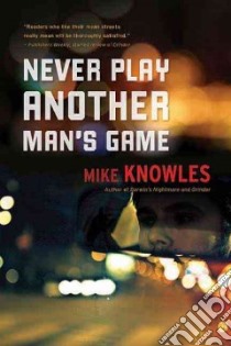 Never Play Another Man's Game libro in lingua di Knowles Mike