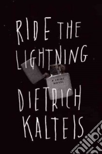 Ride the Lightning libro in lingua di Kalteis Dietrich