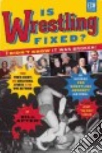 Is Wrestling Fixed? I Didn't Know It Was Broken! libro in lingua di Apter Bill, Lawler Jerry (FRW)
