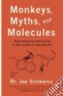 Monkeys, Myths and Molecules libro in lingua di Schwarcz Joe Dr.