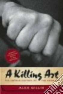 A Killing Art libro in lingua di Gillis Alex